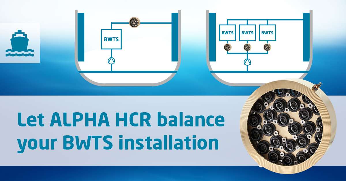 Let ALPHA HCR balance your BWTS installation